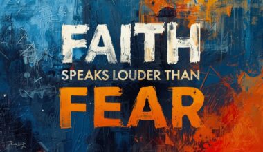 Faith Speaks Louder Than Fear