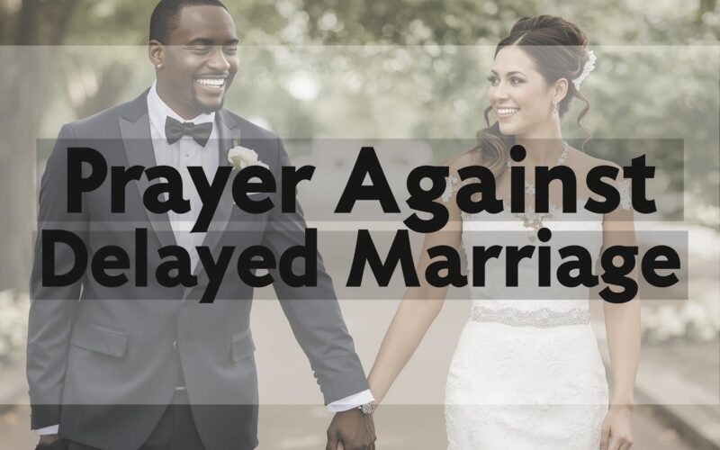 Prayer Against Delay in Marriage