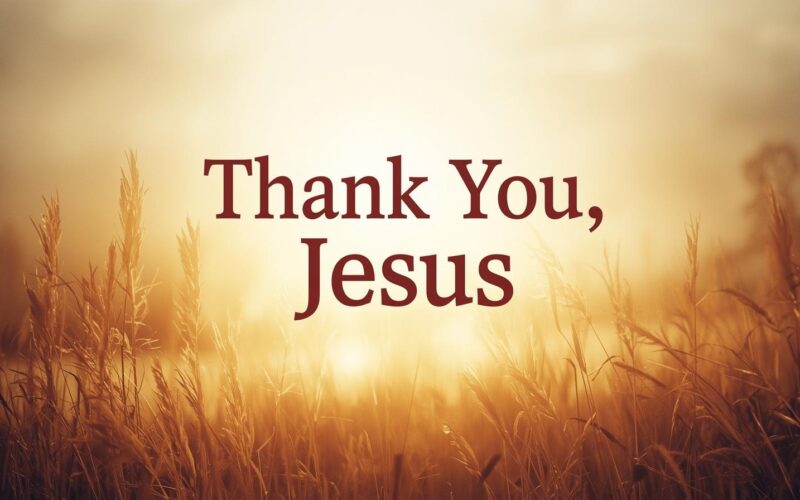 Thank You, Jesus